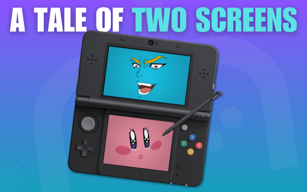 A Tale of Two Screens