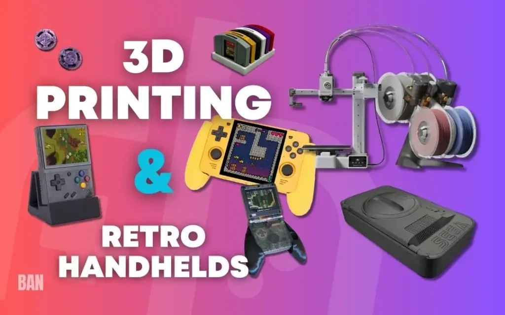 3D Printing and Your Handhelds 1080 x 675 - Retro Handhelds 3D Printing and Your Handhelds 1080 x 675