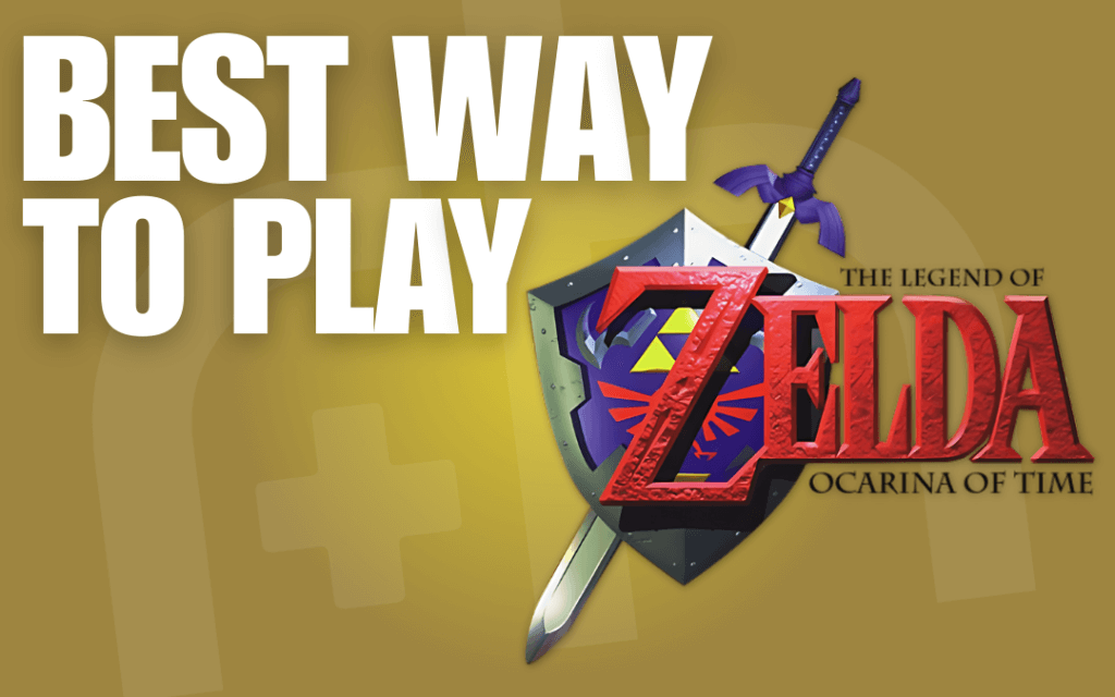 Best Way to Play Ocarina of Time
