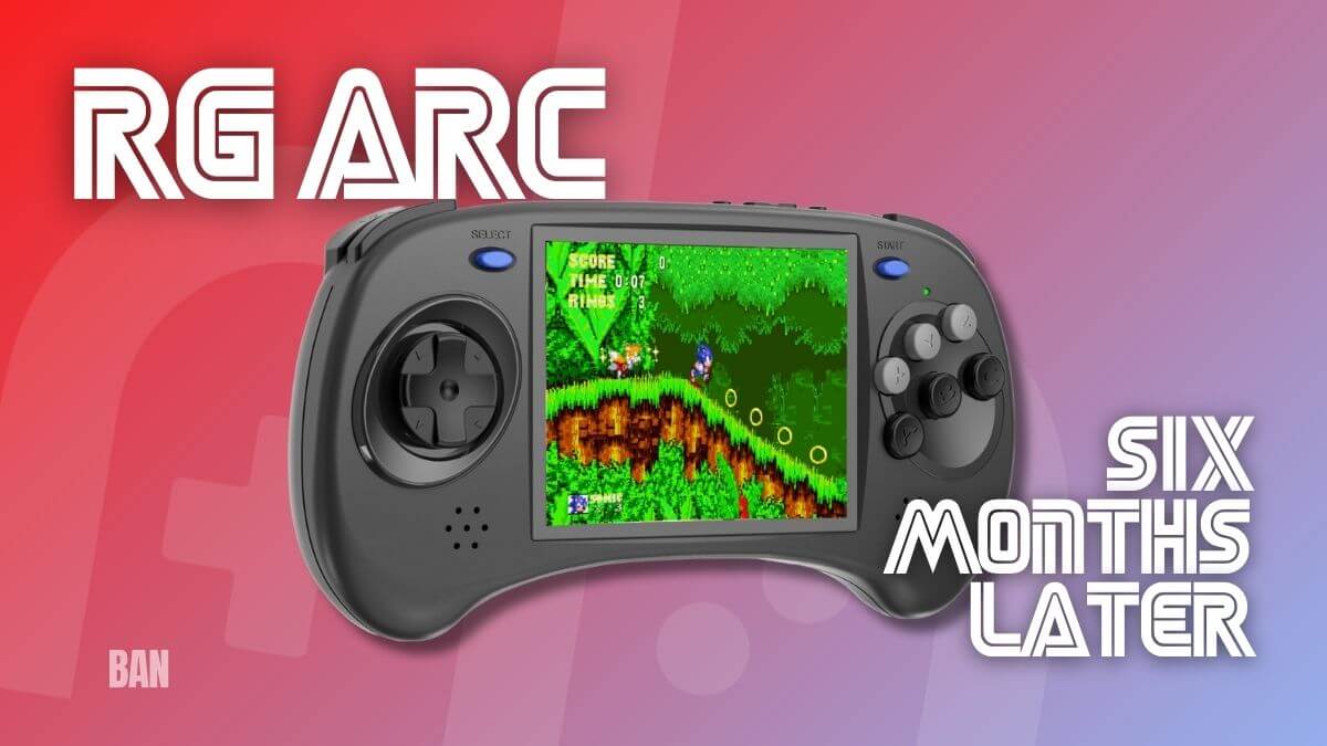 Anbernic RG Arc: 6 Months Later - Retro Handhelds
