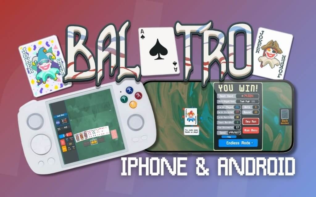 How to install Balatro on Android and iOS