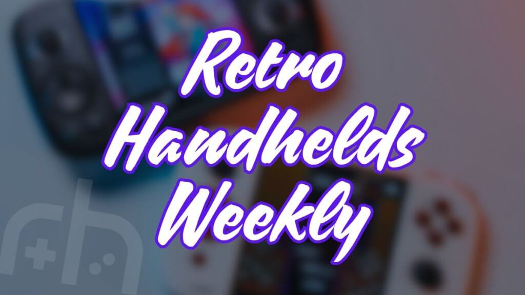 Retro Handhelds Weekly Edition 12