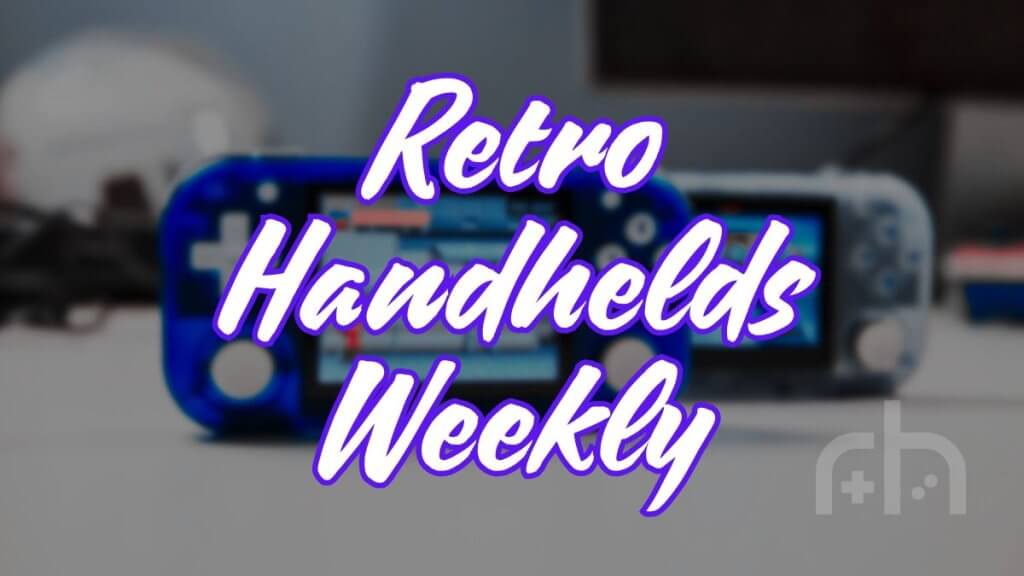 Retro Handhelds Weekly Edition 32