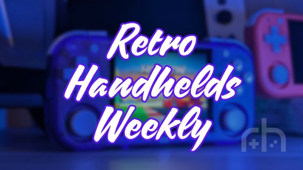 Retro Handhelds Weekly - Edition 34