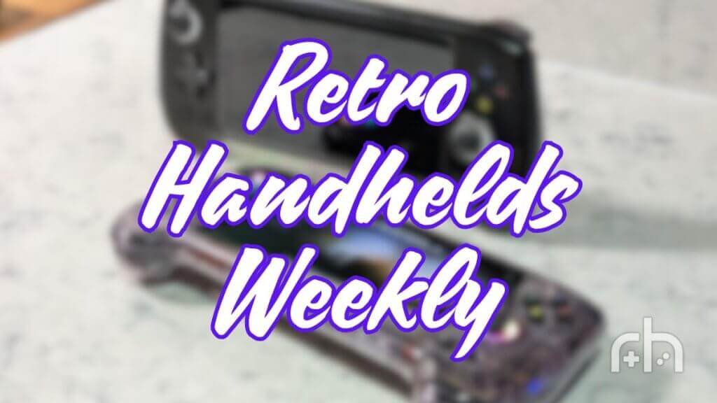 Retro Handhelds Weekly - Edition 44 1200 x 675 px - Retro Handhelds Retro Handhelds Weekly - Edition 44