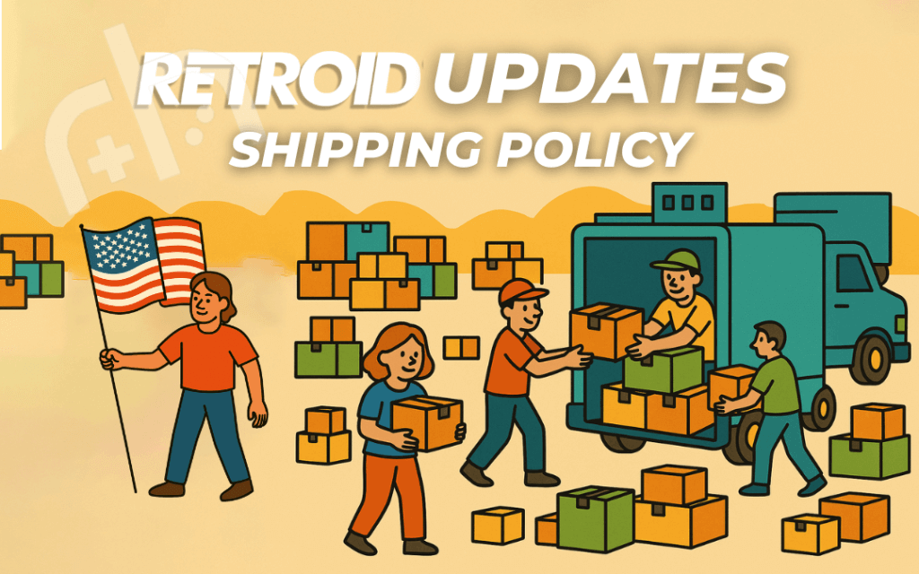 Retroid Updates Shipping Policy for U.S. Customers