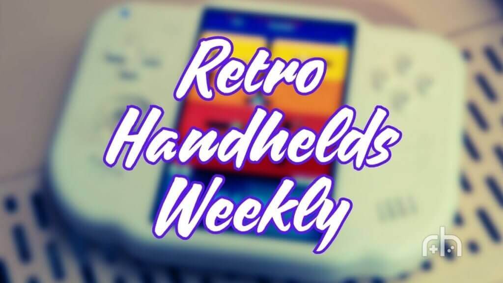 Retro Handhelds Weekly Edition 56
