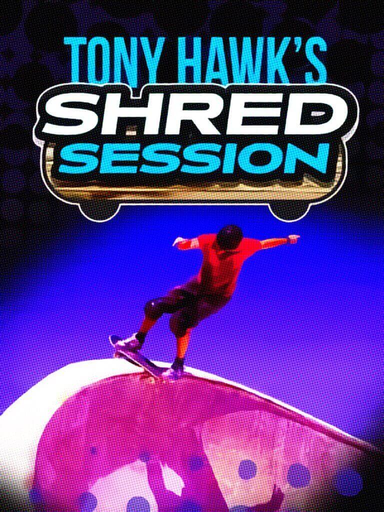 Tony Hawk - Shred Session