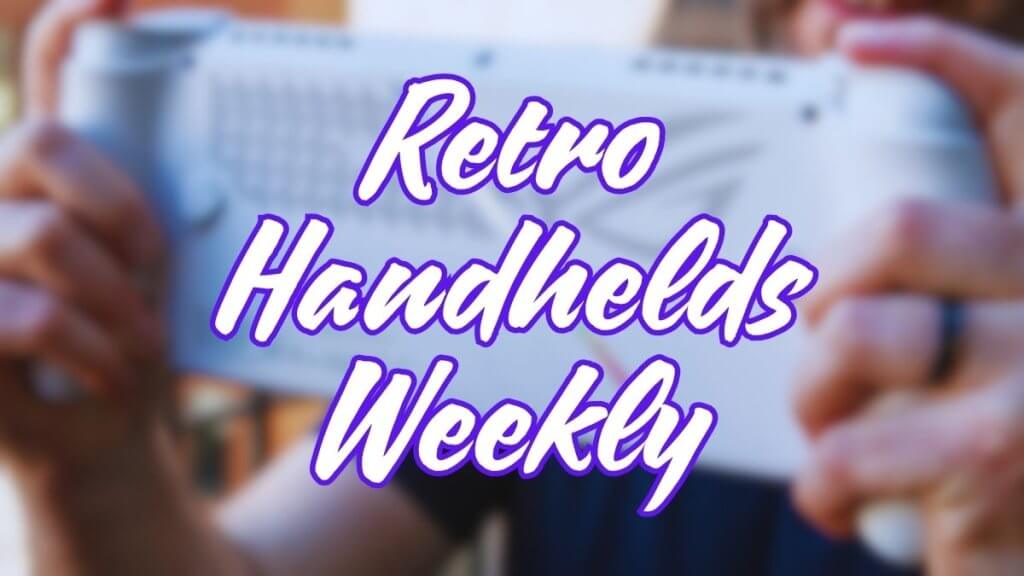 Retro Handhelds Weekly Edition 69 - 16x9
