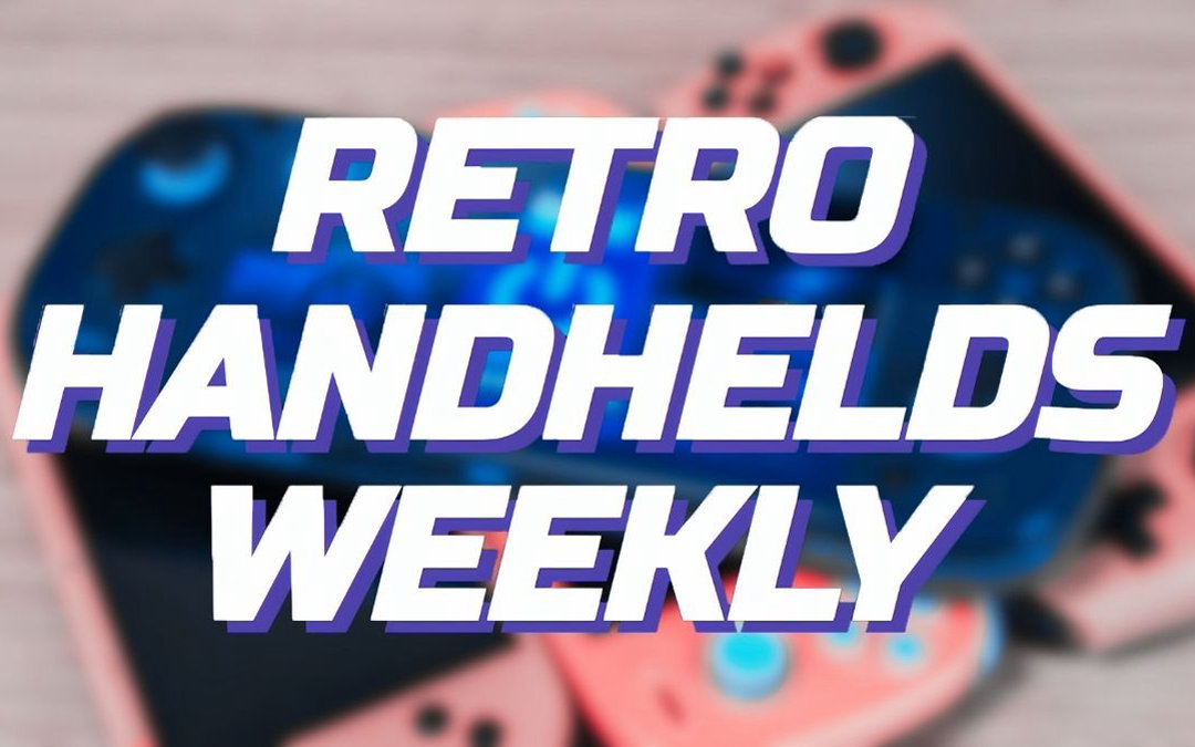 Retro Handhelds Weekly - Edition 82